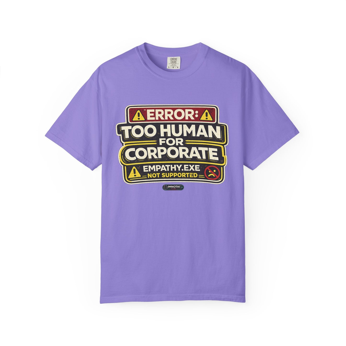 Error: Too Human for Corporate T-Shirt