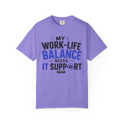 Work-Life Balance Needs IT Support T-Shirt