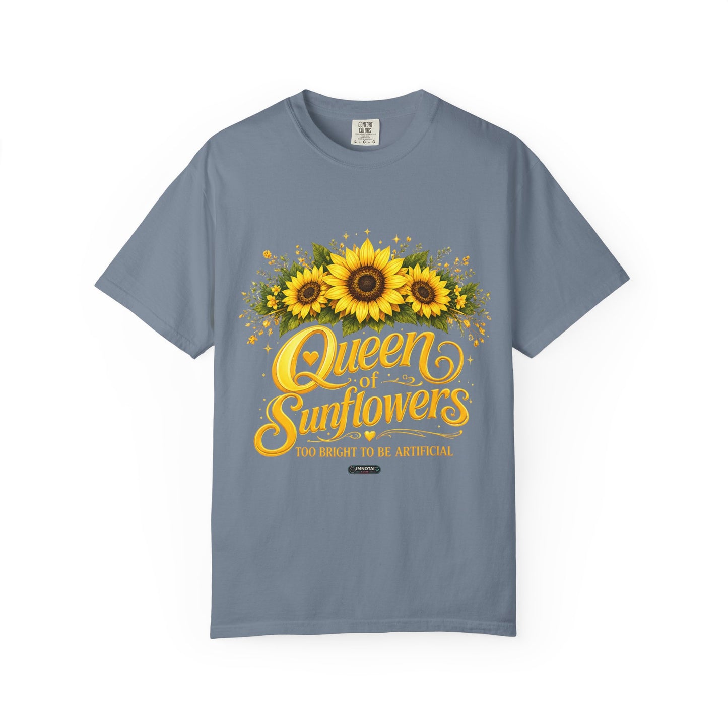 Queen of Sunflowers- Too Bright To Be Artificial  T-Shirt