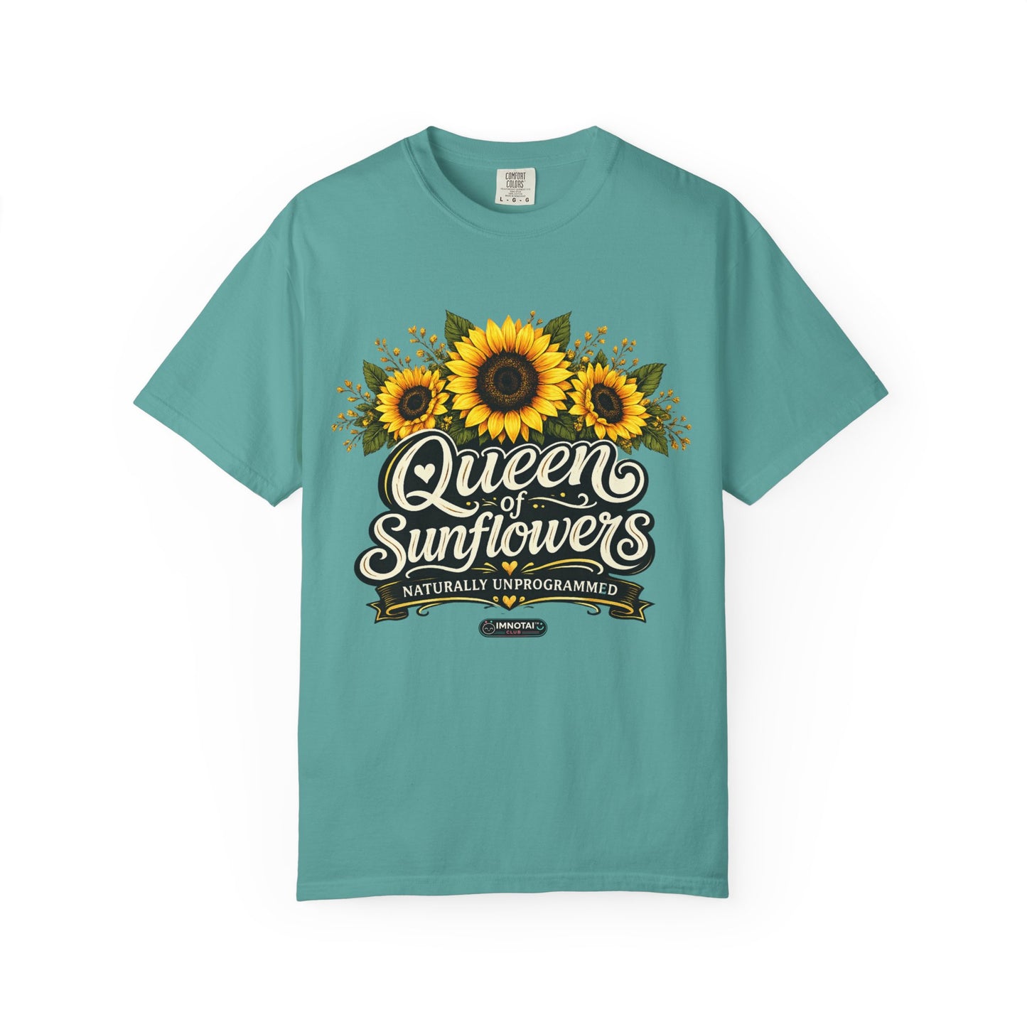 Queen of Sunflowers Naturally Unprogrammed T-Shirt