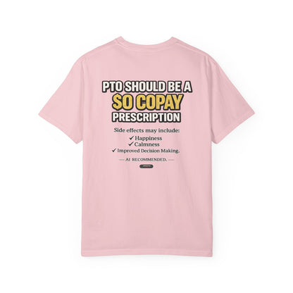 PTO Should Be a 0 Copay T-Shirt — Funny PTO & Work-Life Balance Tee