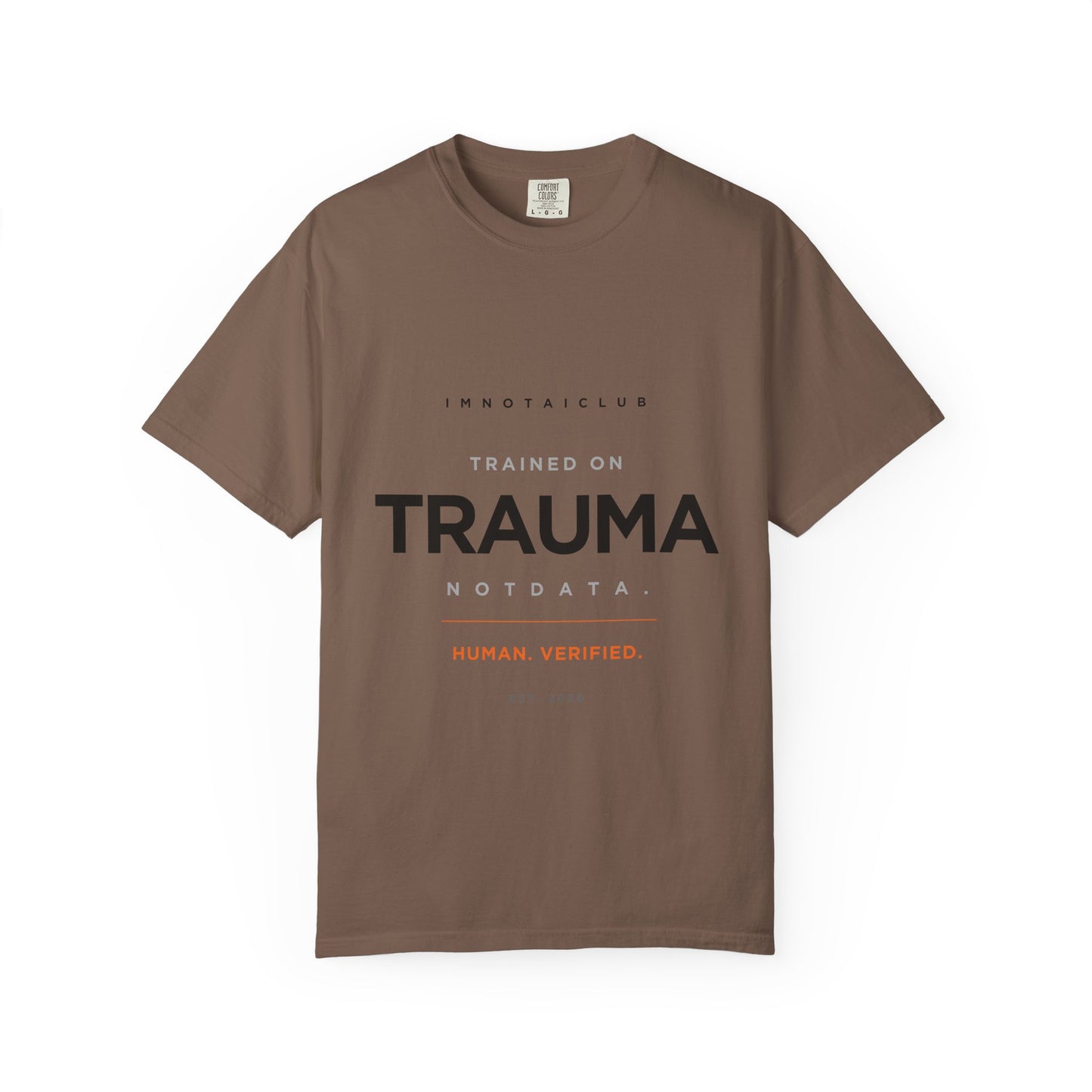 Trained on TRAUMA Not DATA T-Shirt