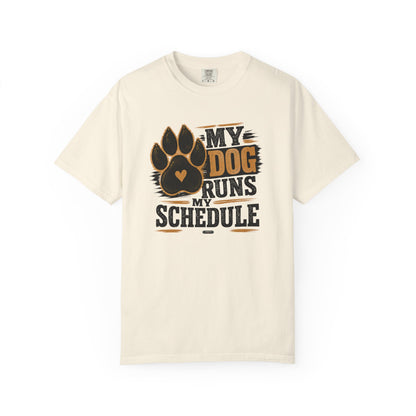 PAWS: My Dog Runs My Schedule T-Shirt