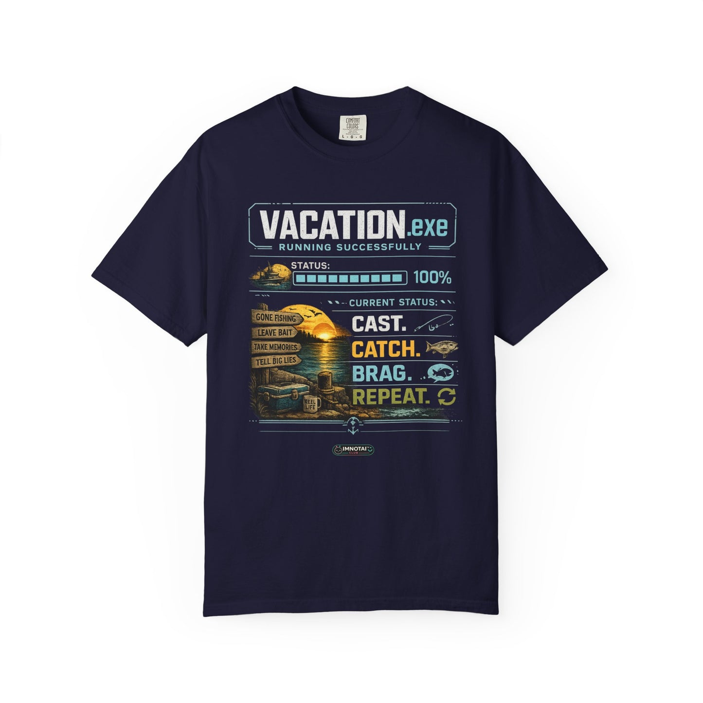 Vacation.exe. Cast. Catch. Brag. Repeat. Fishing Vacation Graphic T-Shirt