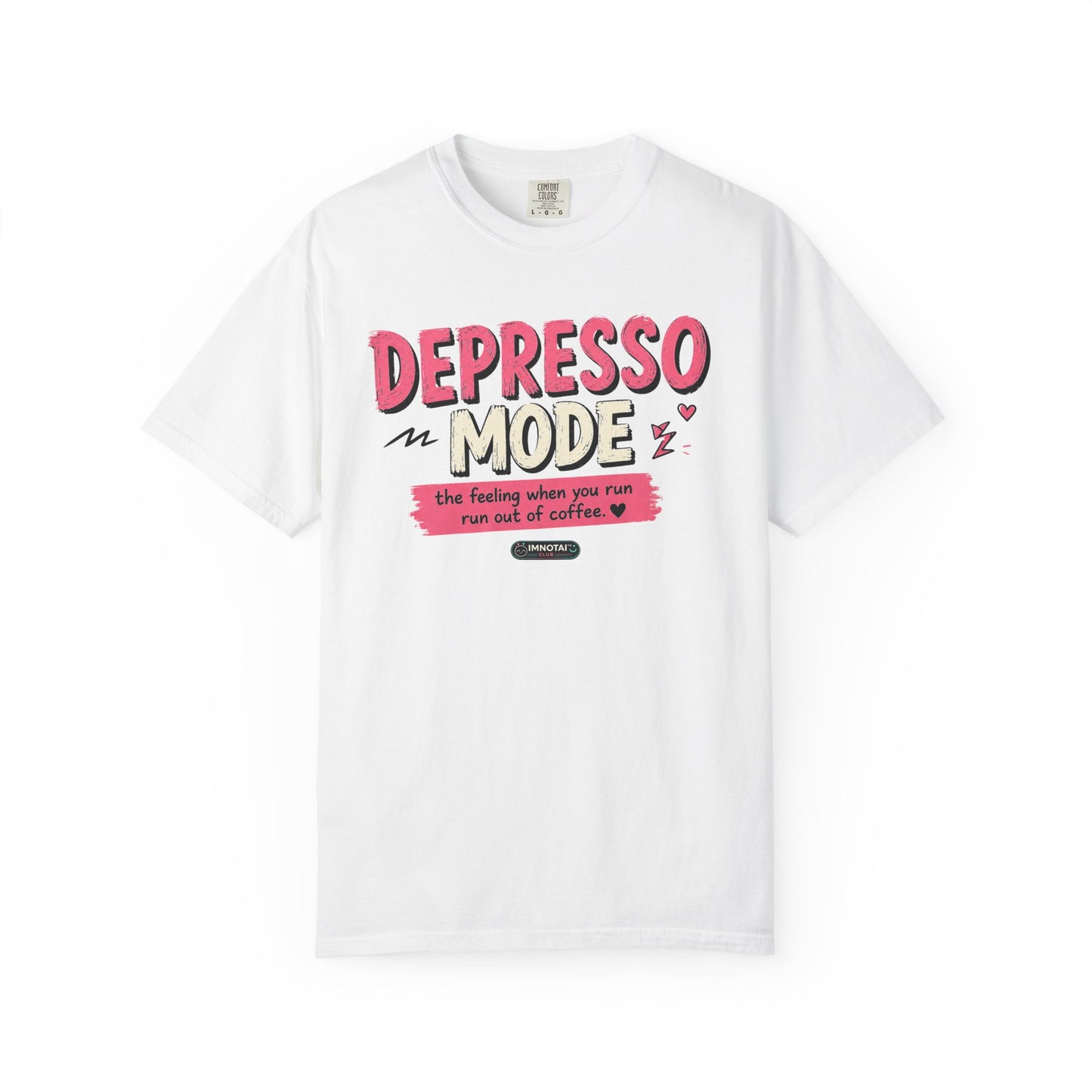 Depresso Mode- The Feeling  When You Run of  Coffee T-Shirt