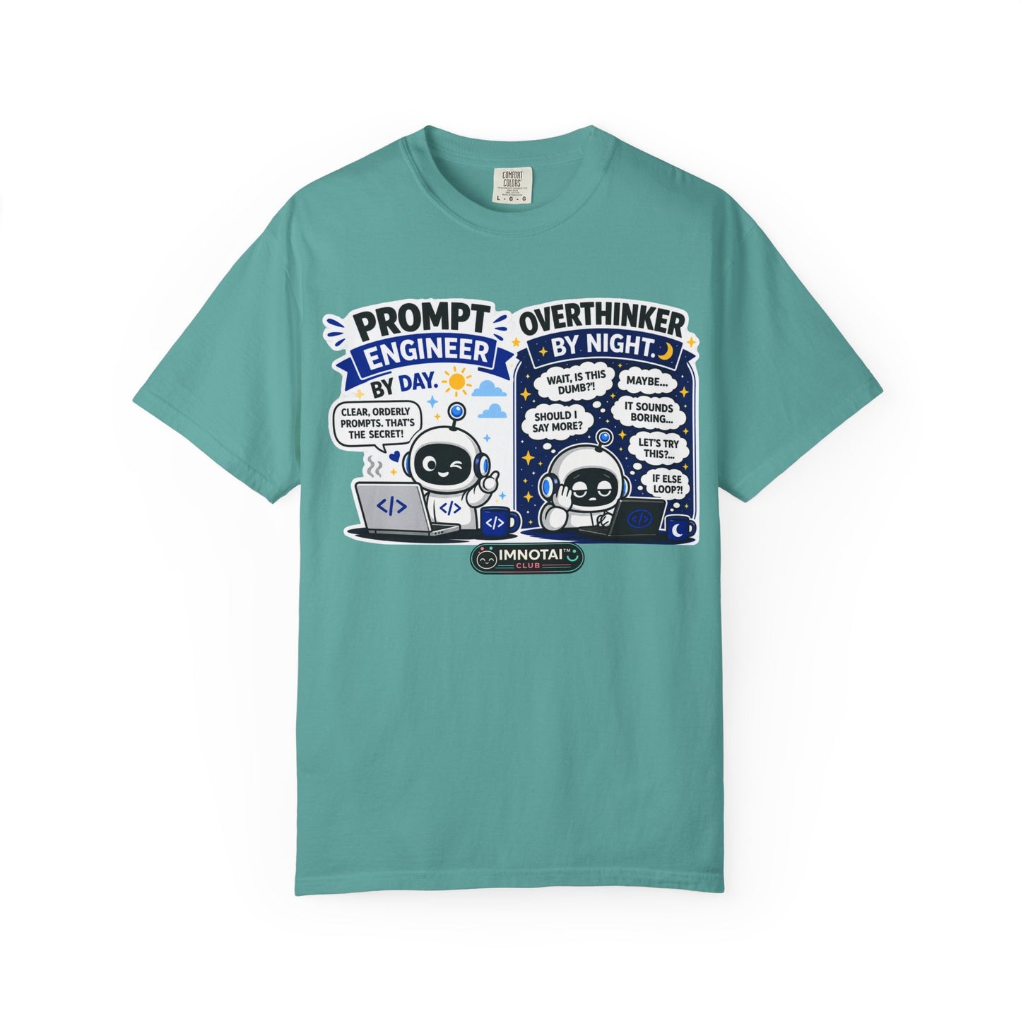 "Prompt Engineer by Day, Overthinker by Night" T-Shirt