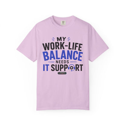 Work-Life Balance Needs IT Support T-Shirt