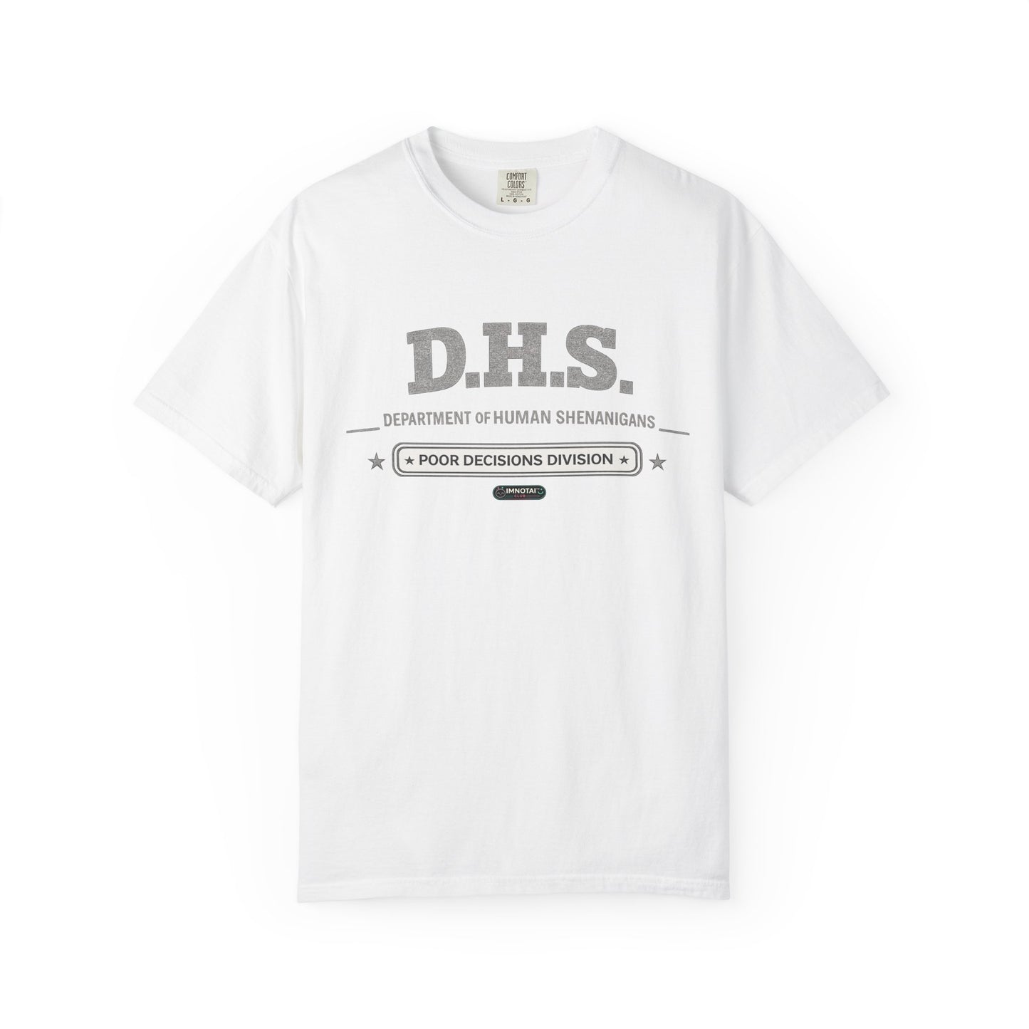 D.H.S. 'Department of Human Shenanigans' T-Shirt