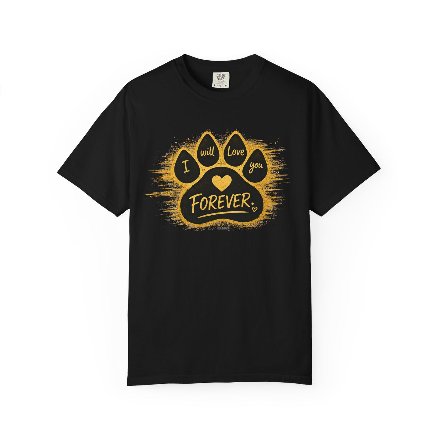 PAWS: I will Love You Forever T-Shirt