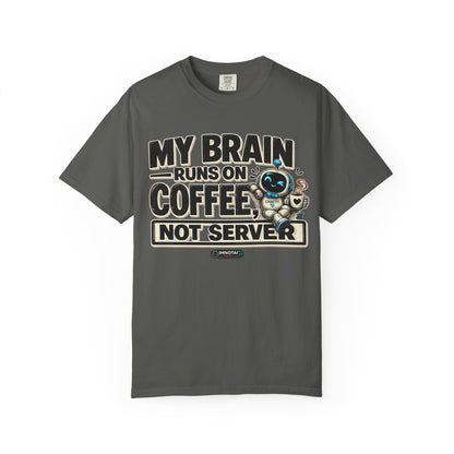 My Brain Runs on Coffee, Not Server T-Shirt