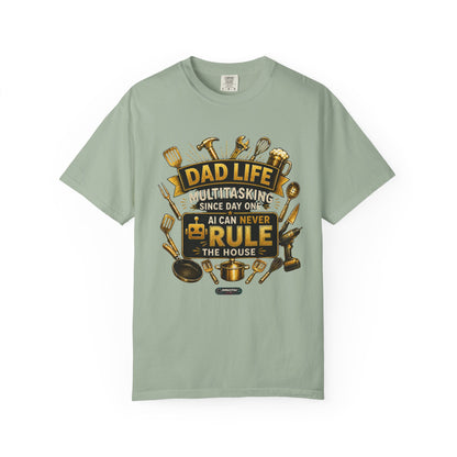 Dad Life "AI Can Never Rule the House" Funny Fatherhood T-shirt