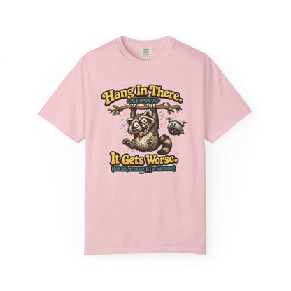 Hang In There It Gets Worse — Funny Raccoon Vintage Graphic Tee