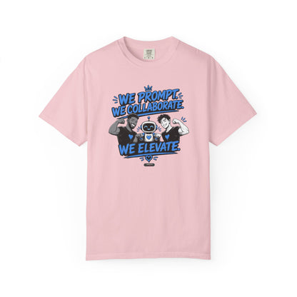 We Prompt, We Collaborate, We Elevate- AI Mens Team Building   Graphic Tee