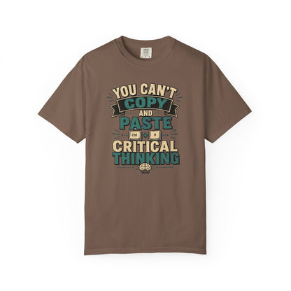 BTS: You Can't Copy and Paste Critical Thinking Graphic Tee