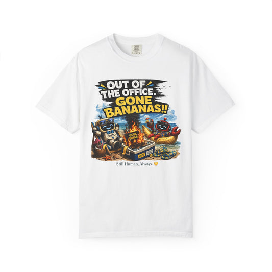 Out of the Office - Gone Bananas T-Shirt
