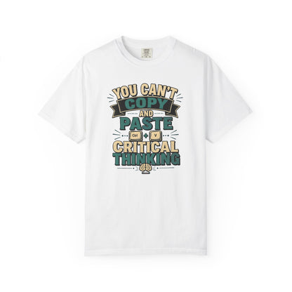 BTS: You Can't Copy and Paste Critical Thinking Graphic Tee