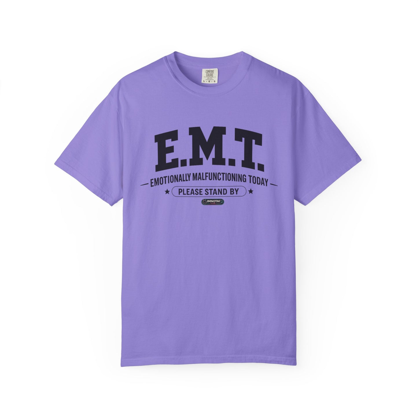 EMT 'Emotionally Malfunctioning Today' T-Shirt