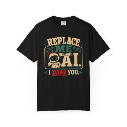 BTS: Replace Me With AI, I DARE YOU! - Graphic Tee (Teacher / Parent Humor)
