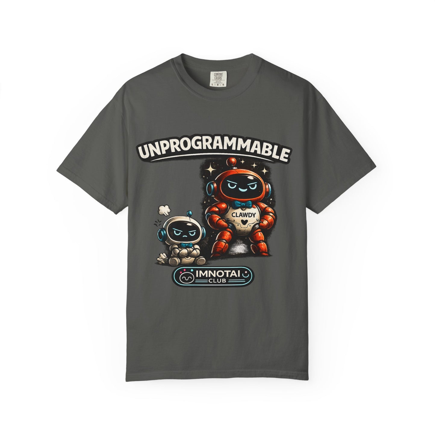 Unprogrammable Robots Graphic T-Shirt