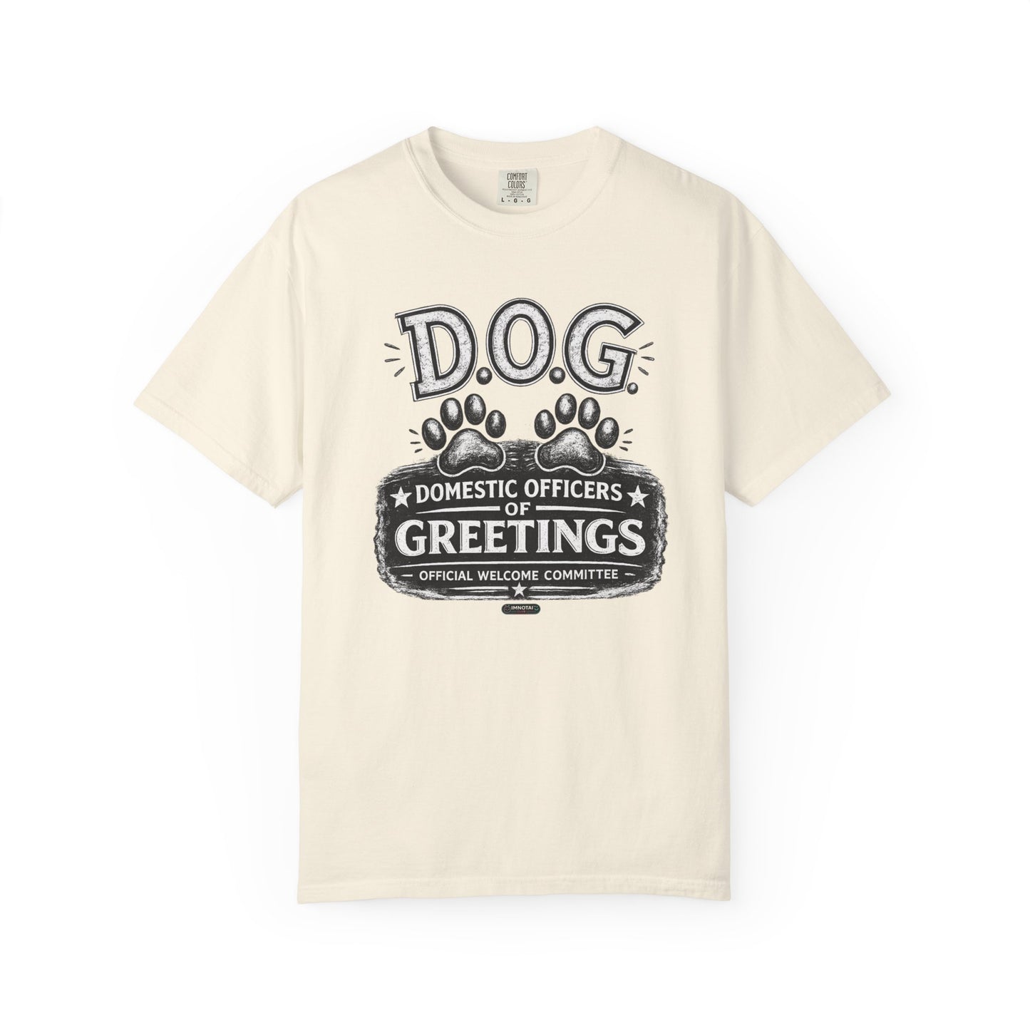 DOG: Domestic Officer of Greetings T-Shirt
