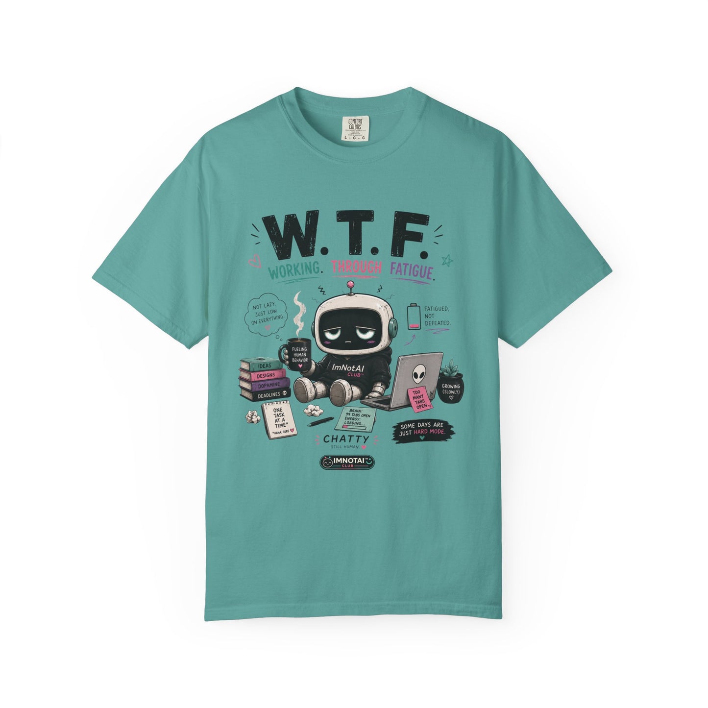 W.T.F. "Working Through Fatigue" Graphic T-Shirt