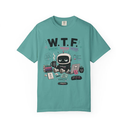 W.T.F. "Working Through Fatigue" Graphic T-Shirt