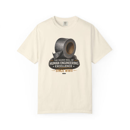 DUCT TAPE: The Silver Roll of Human Engineering Excellence Since WWII” Graphic Tee