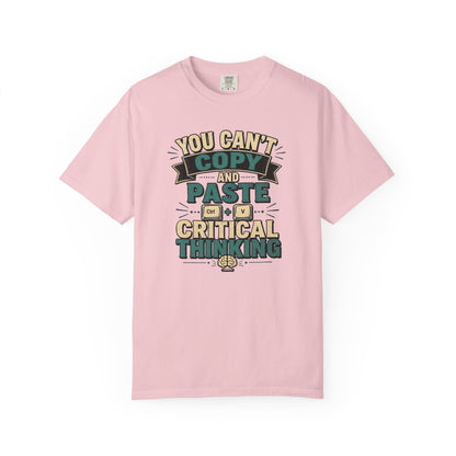 BTS: You Can't Copy and Paste Critical Thinking Graphic Tee