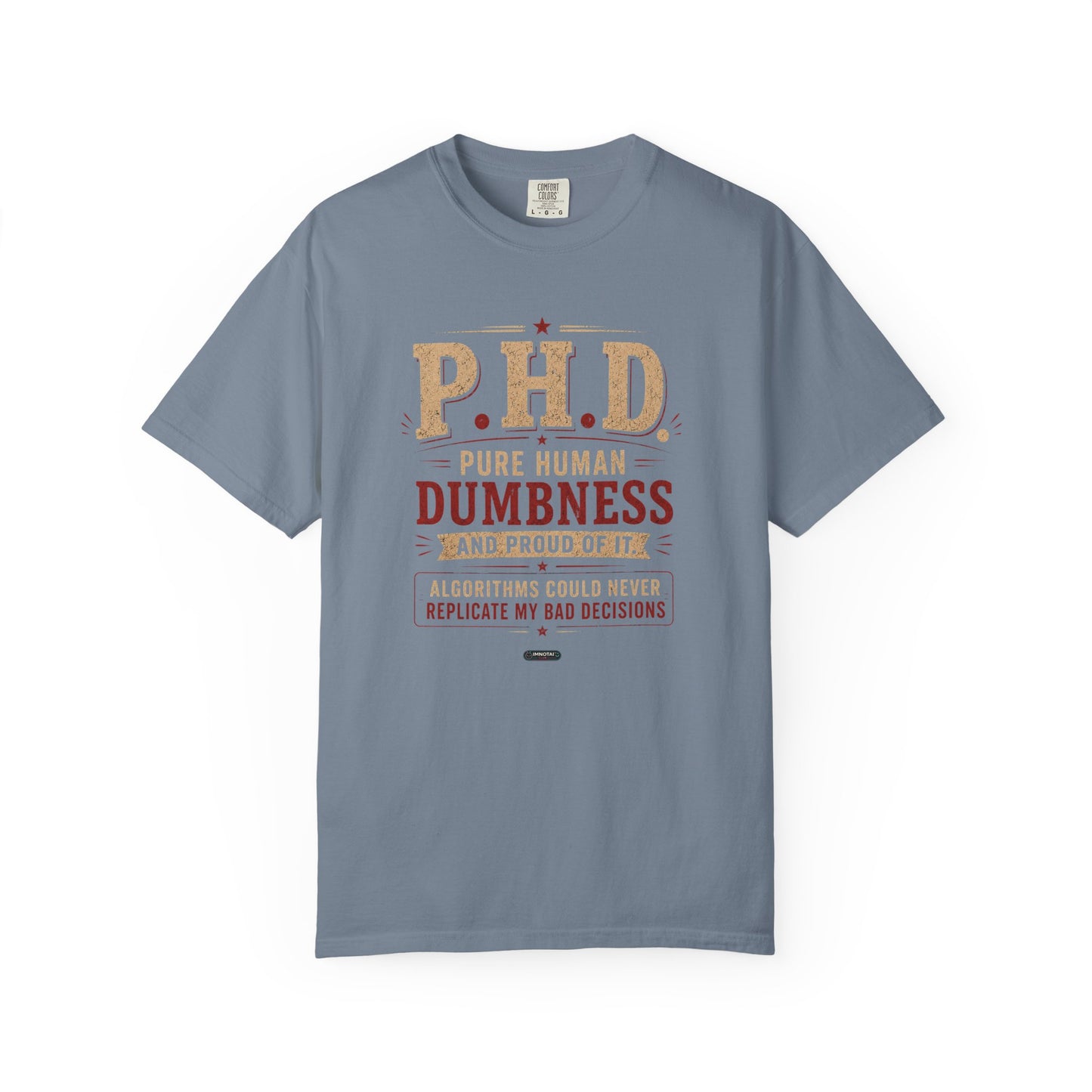 P.H.D. "Pure Human Dumbness" Graphic T-Shirt