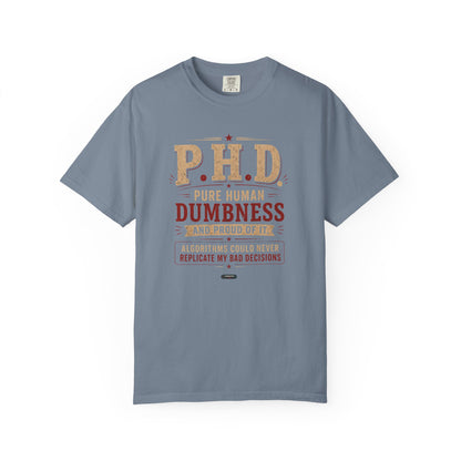 P.H.D. "Pure Human Dumbness" Graphic T-Shirt