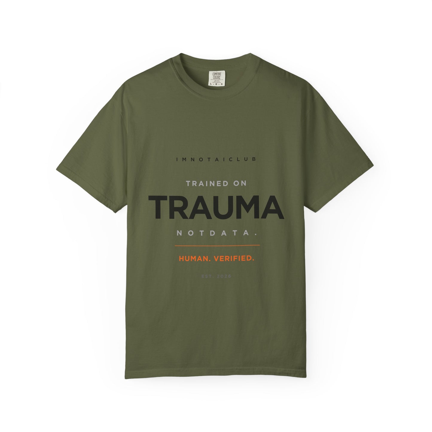 Trained on TRAUMA Not DATA T-Shirt