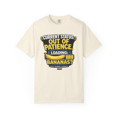 Out Of Patience Loading Bananas T-Shirt