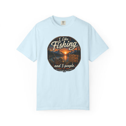 I Like Fishing and 3 People T-shirt