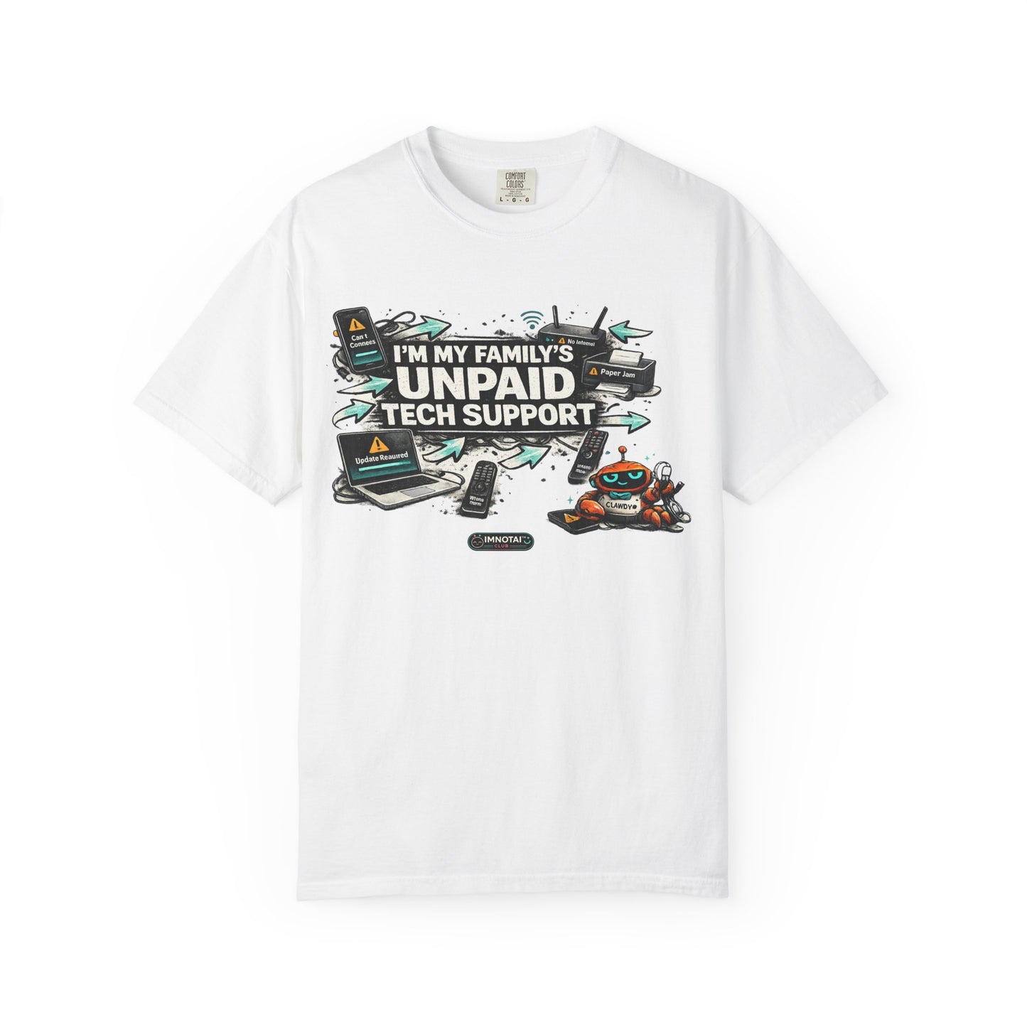 I'm My Family's Unpaid Tech Support T-Shirt