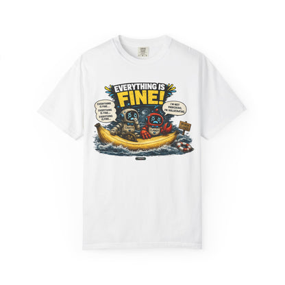 Everything Is Fine! Going Through Hurricane Bananas T-Shirt