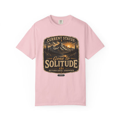 Mountain :Current Status- Gone to Solitude T-Shirt