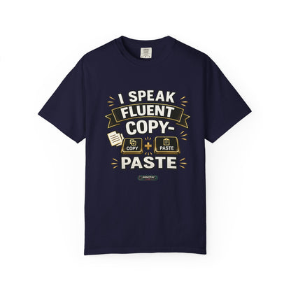 I Speak Fluent Copy‑Paste T-Shirt