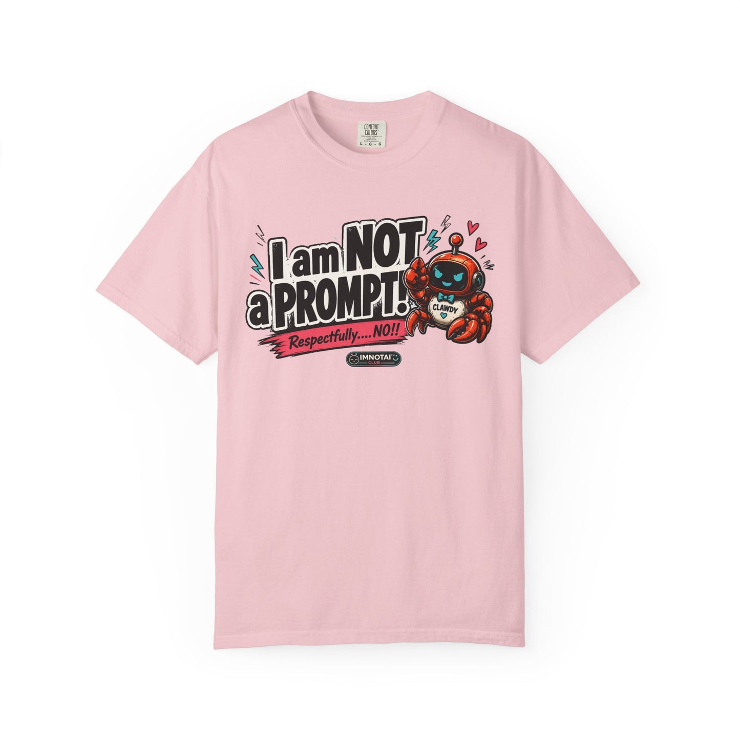 I Am NOT a Prompt — "Respectfully… NO!" T-shirt