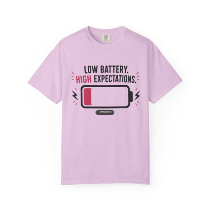 Low Battery, High Expectations T-Shirt