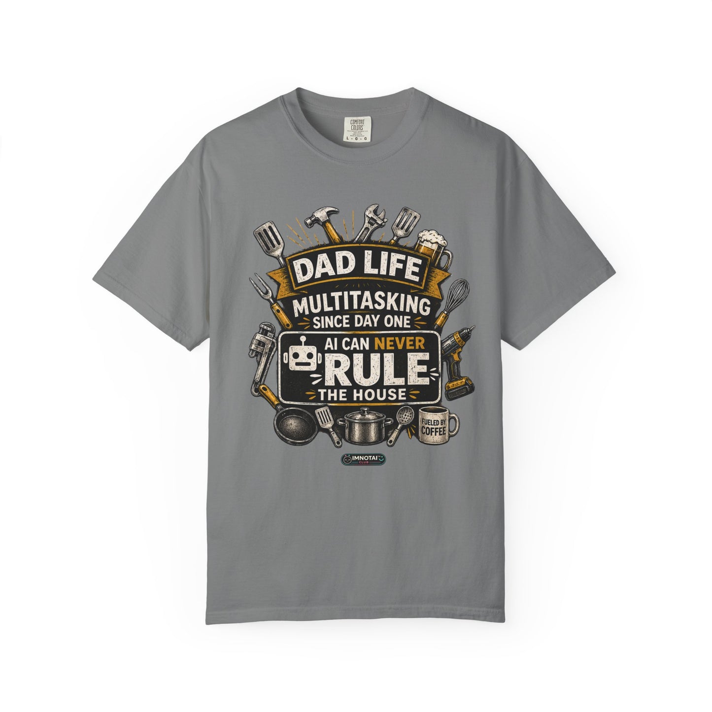 Dad Life Multitasking Since Day One T-Shirt | Funny Dad T-shirts