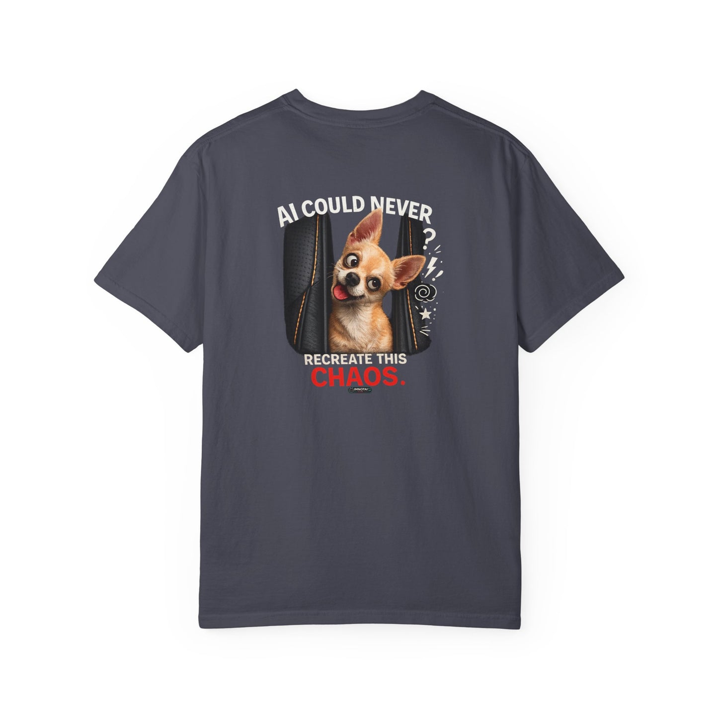 DOG Chihuahua: AI Could Never Replace This Chaos T-Shirt