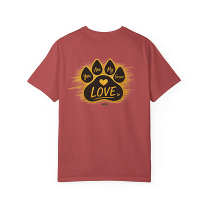 PAWS:  'You Are My Forever Love' T-Shirt