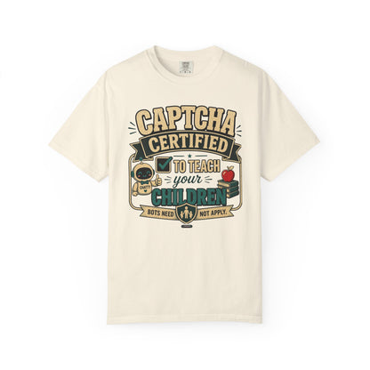 BTS: CAPTCHA Certified to Teach Your Children-Graphic Tee (Teacher / Parent Humor)