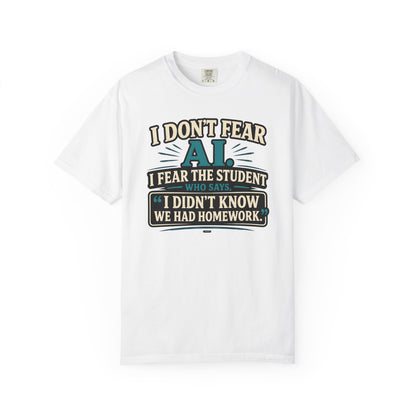 BTS: I Don't Fear AI. I fear Student Dont know we have a home work. - Graphic Tee (Teacher / Parent Humor)