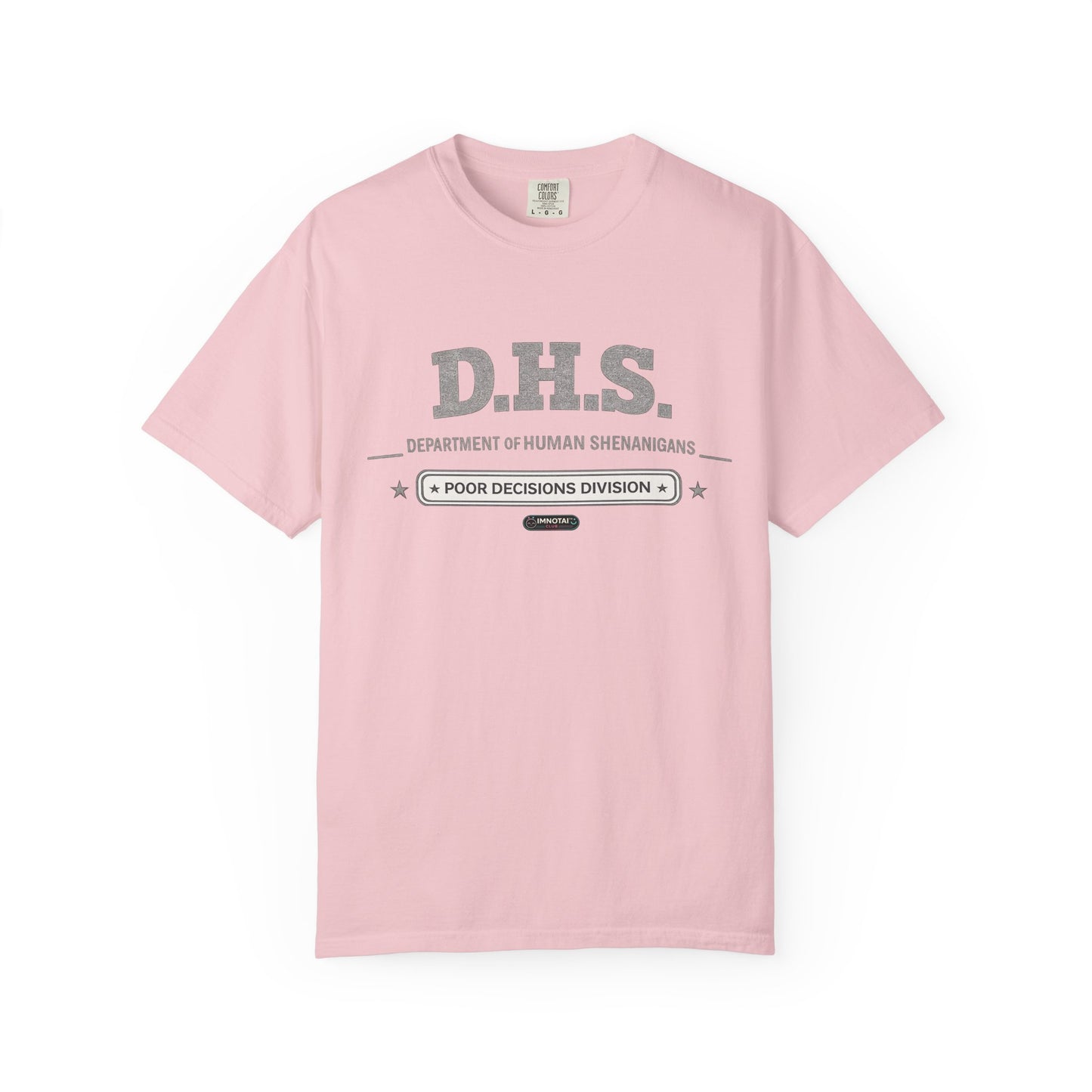 D.H.S. 'Department of Human Shenanigans' T-Shirt