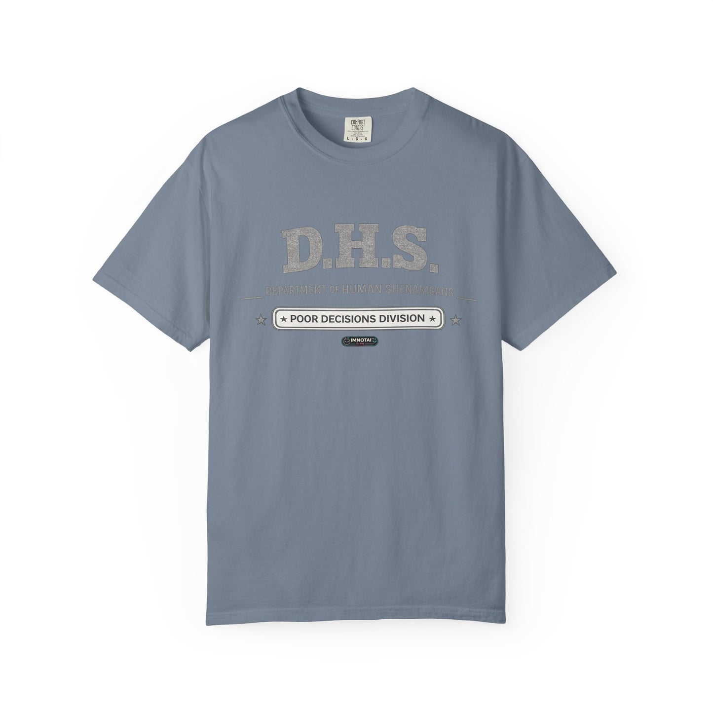 D.H.S. 'Department of Human Shenanigans' T-Shirt