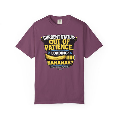 Out Of Patience Loading Bananas T-Shirt