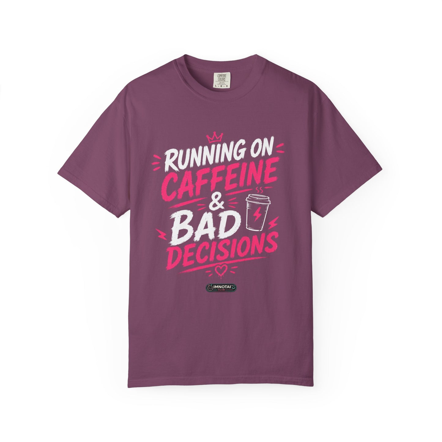 Running on Caffeine & Bad Decisions T-Shirt