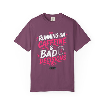 Running on Caffeine & Bad Decisions T-Shirt
