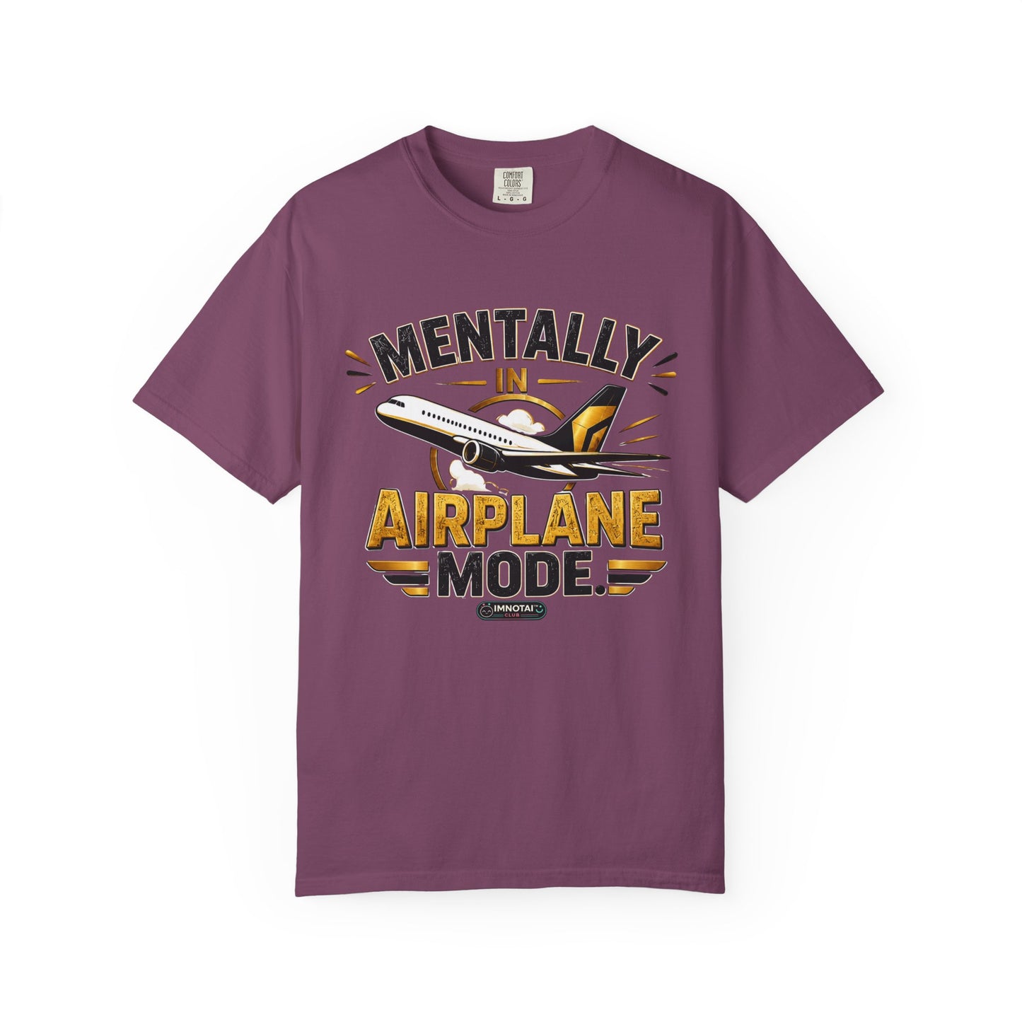 Mentally in Airplane Mode T-Shirt